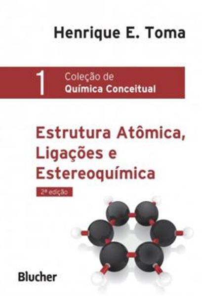 Picture of ESTRUTURA ATOMICA, LIGACOES E ESTEREOQUIMICA - VOL. 1 - 2ª ED