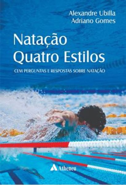 Picture of NATACAO QUATRO ESTILOS - CEM PERGUNTAS E RESPOSTAS SOBRE NATACAO
