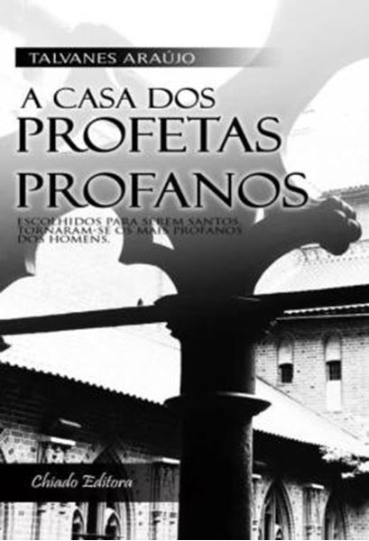 Picture of A CASA DOS PROFETAS PROFANOS