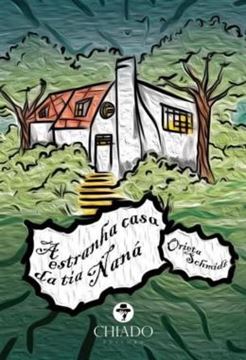 Imagem de A ESTRANHA CASA DA TIA NANA