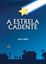 Imagem de A ESTRELA CADENTE