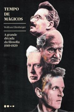 Imagem de TEMPO DE MAGICOS - A GRANDE DECADA DA FILOSOFIA - 1919-1929