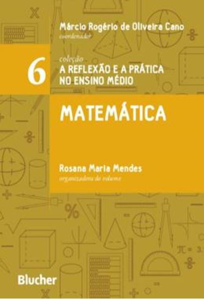 Picture of MATEMATICA - A REFLEXAO E A PRATICA NO ENSINO MEDIO