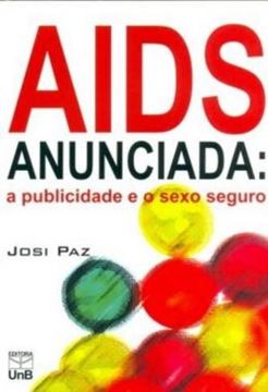 Imagem de AIDS ANUNCIADA - A PUBLICIDADE E O SEXO SEGURO