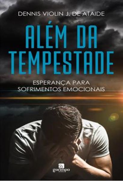 Picture of ALEM DA TEMPESTADE - ESPERANCA PARA OS SOFRIMENTOS EMOCIONAIS