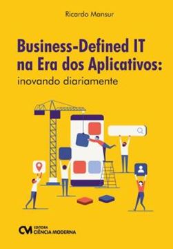 Imagem de BUSINESS-DEFINED IT NA ERA DOS APLICATIVOS - INOVANDO DIARIAMENTE