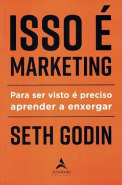 Imagem de ISSO E MARKETING - PARA SER VISTO E PRECISO APRENDER A ENXERGAR