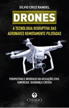 Imagem de DRONES - A TECNOLOGIA DISRUPTIVA DAS AERONAVES REMOTAMENTE PILOTADAS