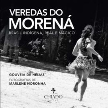 Imagem de VEREDAS DO MORENA - BRASIL INDIGENA, REAL E MAGICO