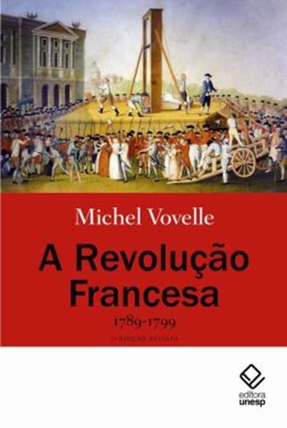 Picture of REVOLUCAO FRANCESA 1789-1799, A - 2ª ED