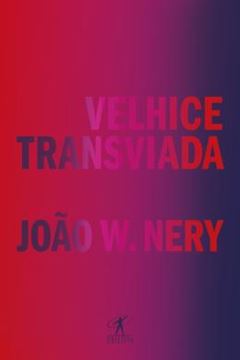 Imagem de VELHICE TRANSVIADA