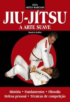 Imagem de GUIA ARTES MARCIAIS - JIU-JITSU - A ARTE SUAVE