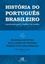 Imagem de HISTORIA DO PORTUGUES BRASILEIRO - VOL. 4