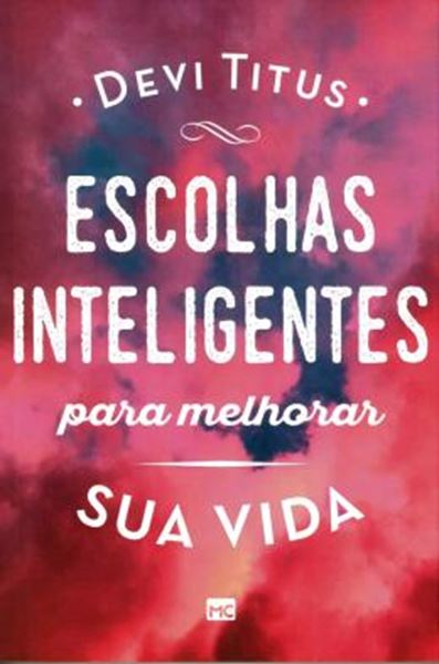 Picture of ESCOLHAS INTELIGENTES PARA MELHORAR A SUA VIDA