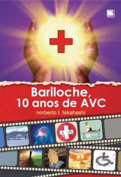 Imagem de BARILOCHE, 10 ANOS DE AVC