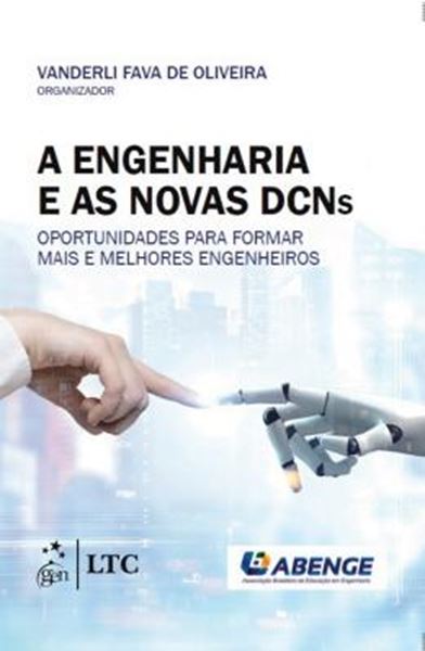 Picture of ENGENHARIA E AS NOVAS DCNS, A - OPORTUNIDADES PARA FORMAR MAIS E MELHORES ENGENHEIROS
