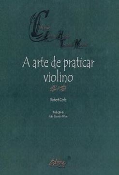 Imagem de A ARTE DE PRATICAR VIOLINO - VOLUME 1