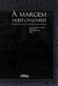 Imagem de A MARGEM DO(S) CANONE(S) - PENSAMENTO SOCIAL E INTERPRETACOES DO BRASIL