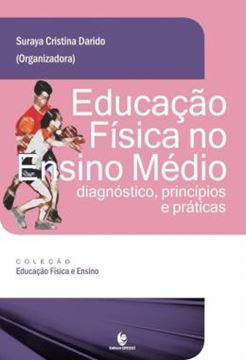 Imagem de EDUCACAO FISICA NO ENSINO MEDIO - DIAGNOSTICO, PRINCIPIOS E PRATICAS