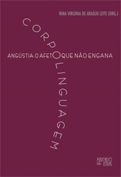 Imagem de CORPOLINGUAGEM - ANGUSTIA: O AFETO QUE NAO ENGANA