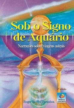 Imagem de SOB O SIGNO DE AQUARIO - NARRACOES SOBRE VIAGENS ASTRAIS