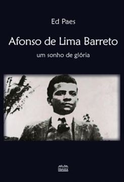 Imagem de AFONSO DE LIMA BARRETO - UM SONHO DE GLORIA