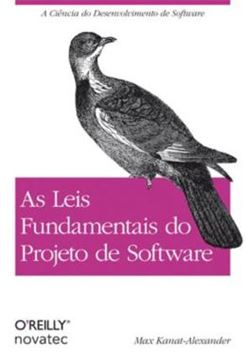 Imagem de AS LEIS FUNDAMENTAIS DO PROJETO DE SOFTWARE - A CIENCIA DO DESENVOLVIMENTO DE SOFTWARE