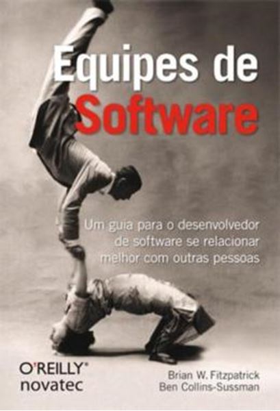 Picture of EQUIPES DE SOFTWARE - UM GUIA PARA O DESENVOLVEDOR DE SOFTWARE SE RELACIONAR MELHOR COM OUTRAS PESSOAS