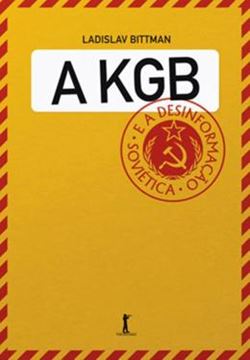 Imagem de A KGB E A DESINFORMACAO SOVIETICA - UMA VISAO EM PRIMEIRA MAO