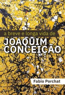 Imagem de A BREVE E LONGA VIDA DE JOAQUIM CONCEICAO