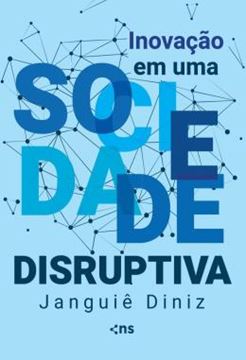 Imagem de INOVACAO EM UMA SOCIEDADE DISRUPTIVA