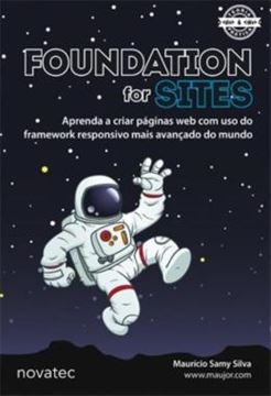 Imagem de FOUNDATION FOR SITES - APRENDA A CRIAR PAGINAS WEB COM USO DO FRAMEWORK RESPONSIVO MAIS AVANCADO DO MUNDO