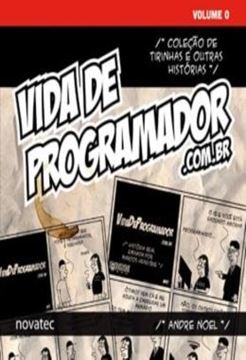 Imagem de VIDA DE PROGRAMADOR - VOLUME 0 - COLECAO DE TIRINHAS E OUTRAS HISTORIAS