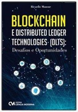 Imagem de BLOCKCHAIN E DISTRIBUTEDLEDGER TECHNOLOGIES ( DLTs ) - DESAFIOS E OPORTUNIDADES