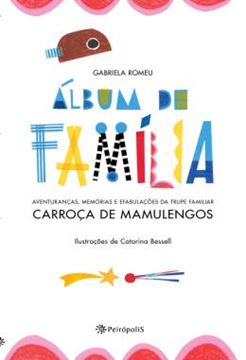 Imagem de ALBUM DE FAMILIA - AVENTURANCAS, MEMORIAS E EFABULACOES DA TRUPE FAMILIAR CARROCA DE MAMULENGOS