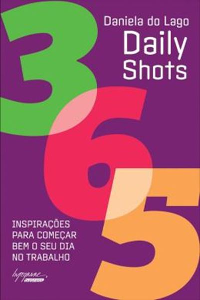 Picture of DAILY SHOTS - 365 INSPIRACOES PARA COMECAR BEM O SEU DIA NO TRABALHO