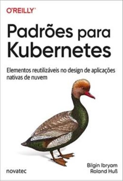 Picture of PADROES PARA KUBERNETES - ELEMENTOS REUTILIZAVEIS NO DESIGN DE APLICACOES NATIVAS DE NUVEM