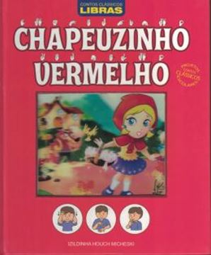 Imagem de CONTOS CLASSICOS - LIBRAS - CHAPEUZINHO VERMELHO