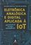 Imagem de ELETRONICA ANALOGICA E DIGITAL APLICADA A IOT
