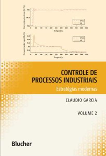 Picture of CONTROLE DE PROCESSOS INDUSTRIAIS - VOLUME 2 - ESTRATEGIAS MODERNAS