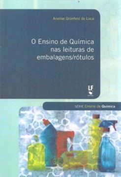 Imagem de O ENSINO DE QUIMICA NAS LEITURAS DE EMBALAGENS/ROTULOS - VOLUME  - 