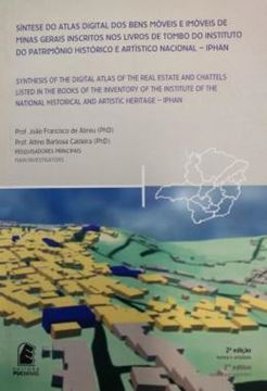 Imagem de SINTESE DO ATLAS DIGITAL DOS BENS MOVEIS E IMOVEIS DE MINAS GERAIS INSCRITOS NOS LIVROS DE TOMBO DO INSTITUTO DO PATRIMONIO HISTORICO E ARTISTICO NACIONAL – IPHAN - VOLUME  - 
