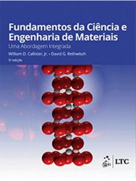 Imagem de FUNDAMENTOS DA CIENCIA E ENGENHARIA DE MATERIAIS - UMA ABORDAGEM INTEGRADA