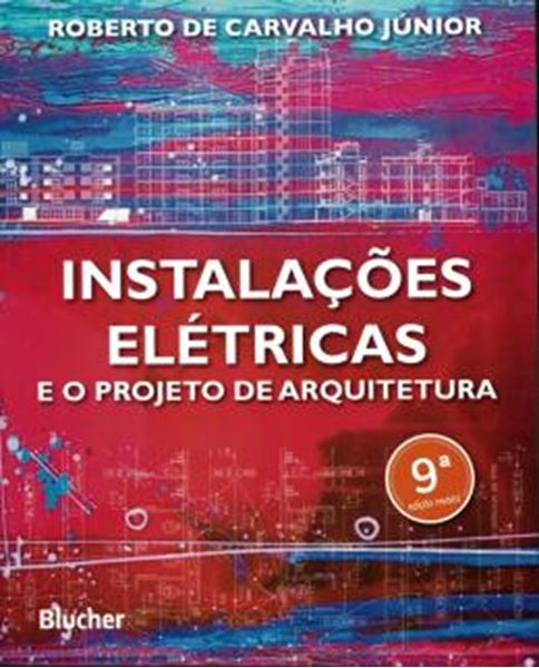 Picture of INSTALACOES ELETRICAS E O PROJETO DE ARQUITETURA - 9ª ED