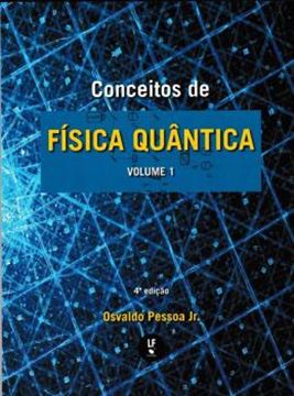 Imagem de CONCEITOS DE FISICA QUANTICA - VOL. 1 - 4ª ED.