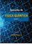 Imagem de CONCEITOS DE FISICA QUANTICA - VOL. 1 - 4ª ED.