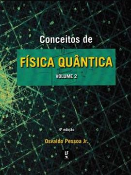 Imagem de CONCEITOS DE FISICA QUANTICA - VOL. 2 - 4ª ED.