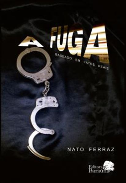 Picture of A FUGA: BASEADO EM FATOS REAIS