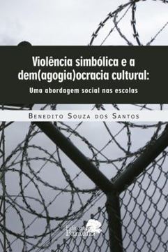 Imagem de VIOLENCIA SIMBOLICA E A DEM(AGOGIA)OCRACIA CULTURAL