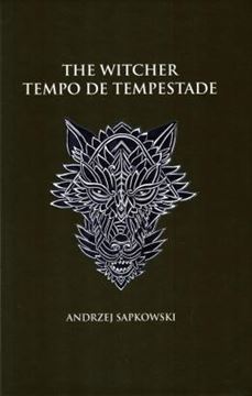 Imagem de TEMPO DE TEMPESTADE - THE WITCHER - A SAGA DO BRUXO GERALT DE RIVIA (CAPA DURA)